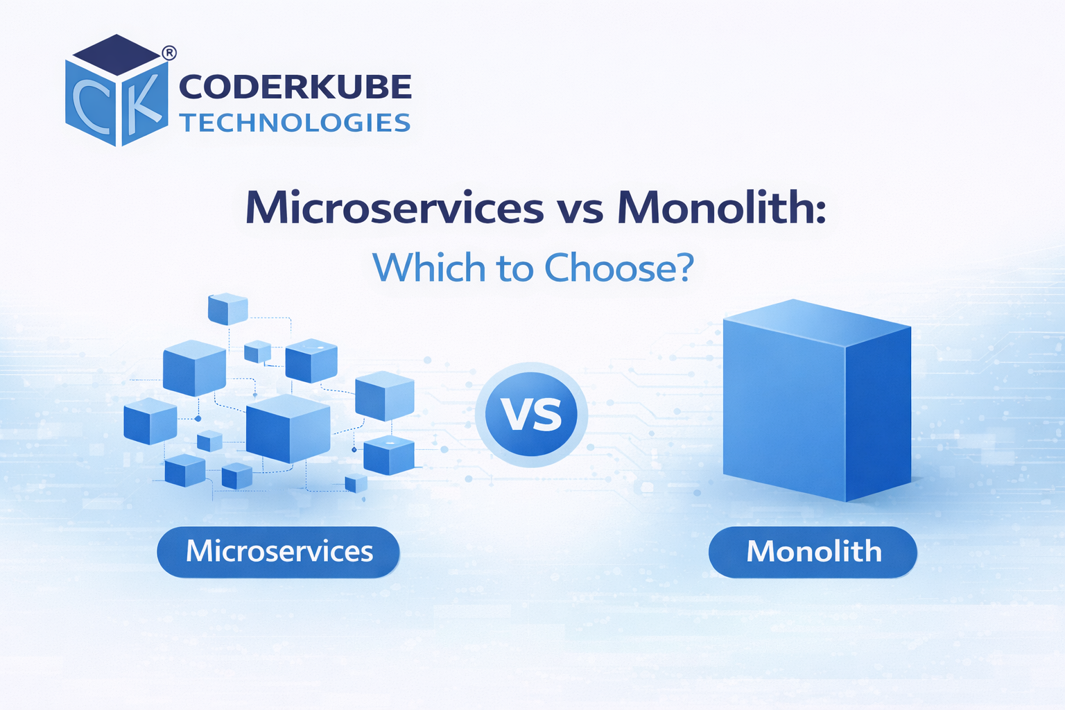 Microservices vs Monolith: Which to Choose?